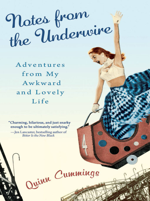 Title details for Notes from the Underwire by Quinn Cummings - Available